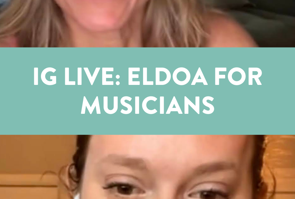 ELDOA for Musicians (and my first IG live!)
